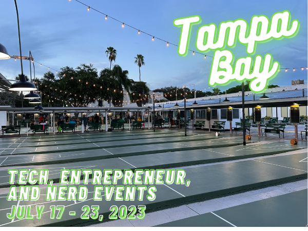 Banner: Tampa Bay tech, entrepreneur, and nerd events - July 17 - 23, 2023